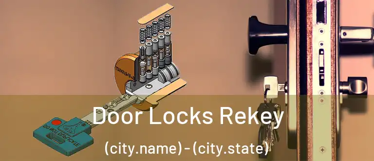  Door Locks Rekey (city.name) - (city.state)